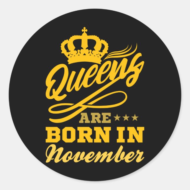 BORN IM NOVEMBER Birthday Queen Women Girls Runder Aufkleber (Vorderseite)
