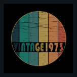 born in 1973 vintage 50th birthday poster<br><div class="desc">You can add some originality to your wardrobe with this limited edition original sunset vintage retro-looking birthday design with awesome typography font lettering, it is a great gift idea for men, women, husband, wife girlfriend, and a boyfriend who will love this one-of-a-kind artwork. The best unique and funny holiday present...</div>