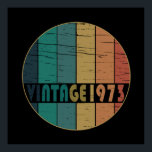 born in 1973 vintage 50th birthday poster<br><div class="desc">You can add some originality to your wardrobe with this limited edition original sunset vintage retro-looking birthday design with awesome typography font lettering, it is a great gift idea for men, women, husband, wife girlfriend, and a boyfriend who will love this one-of-a-kind artwork. The best unique and funny holiday present...</div>