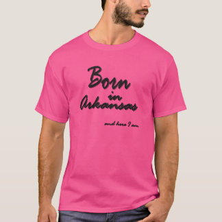 Born In Arkansas US State Nature State NWA My Stat T-Shirt