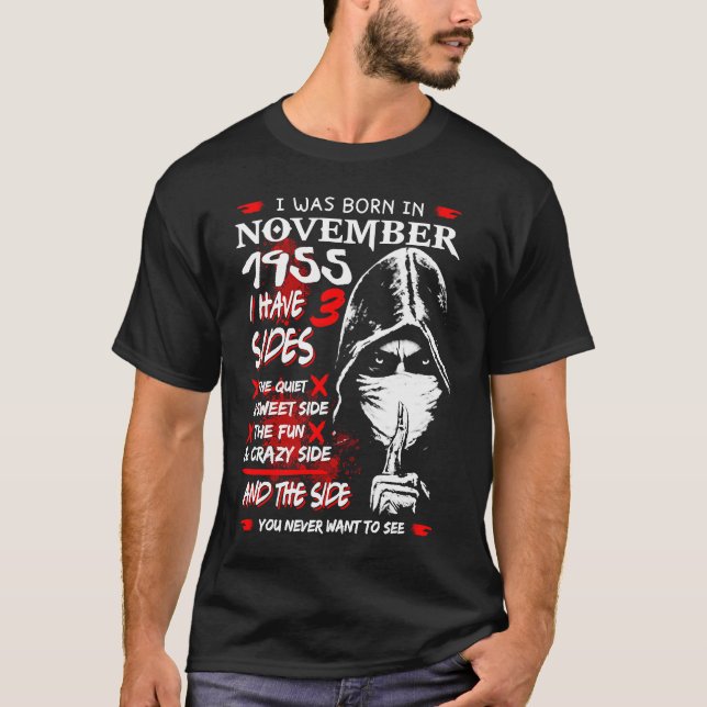 Born In November 1955 I have 3 Sides T-Shirt (Vorderseite)