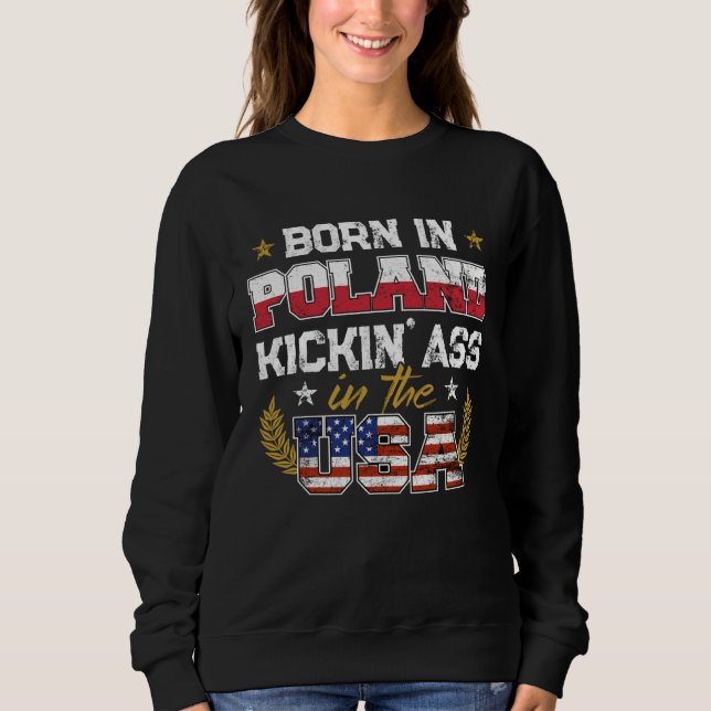 Born in Poland Patriotic USA Polish Roots Immigran Sweatshirt (Vorderseite)