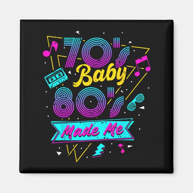Born In The 70's But The 80's Raised Me 80s Costum Magnet (Vorne)