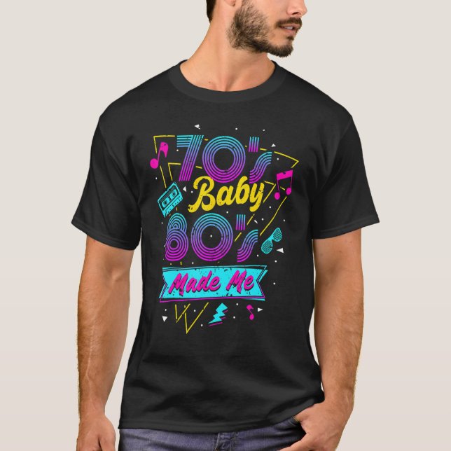 Born in the 70's But the 80's Raised me 80s Costum T-Shirt (Vorderseite)