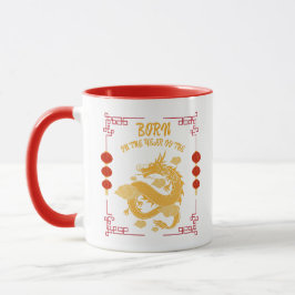Born in the Year of the Dragon Tasse