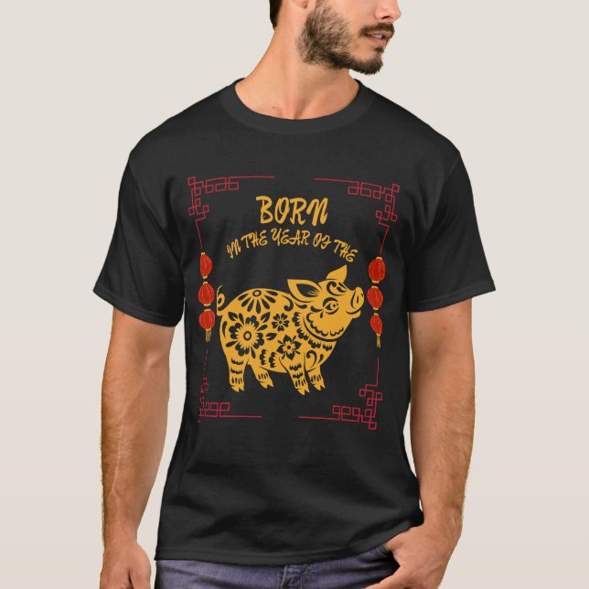 Born in the Year of the Pig T-Shirt (Vorderseite)