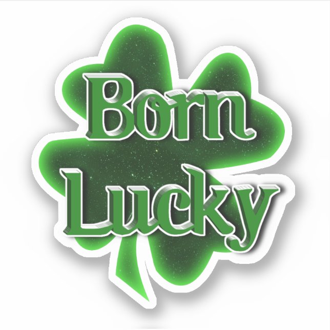 Born Lucky St. Patrick's Day Aufkleber (Vorderseite)