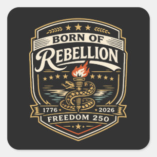 Born of Rebellion Freedom 250 Quadratischer Aufkleber