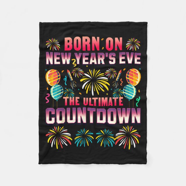 Born On New Year's Eve. Countdown. Birthday  Fleecedecke (Vorderseite)