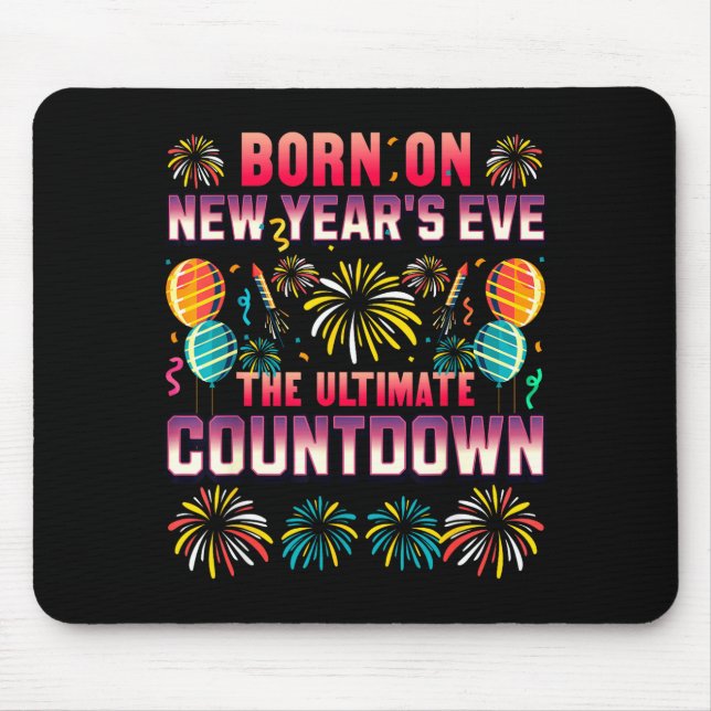 Born On New Year's Eve. Countdown. Birthday  Mousepad (Vorne)