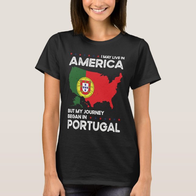 Born Portuguese Portugal American USA Citizenship  T-Shirt (Vorderseite)