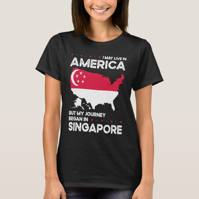 Born Singaporean Singapore American USA Citizenshi T-Shirt (Vorderseite)
