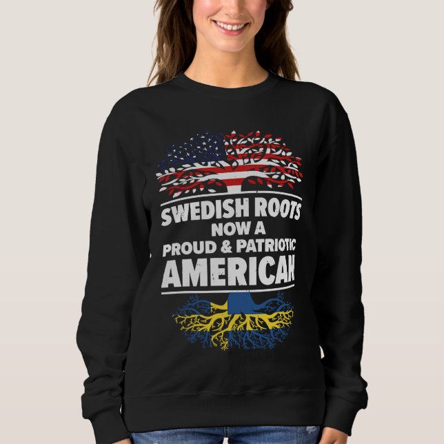 Born Swedish Sweden American USA Citizenship  1 Sweatshirt (Vorderseite)