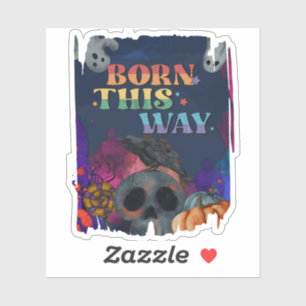 Born This Way - Halloween LGBTQIA Stolz Aufkleber