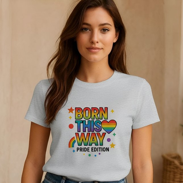 Born This Way – Pride Edition 🌈Self-Love T-Shirt (Von Creator hochgeladen)
