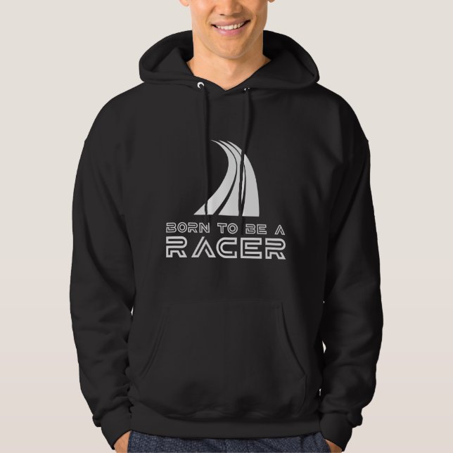 Born To Be A Racer Hoodie (Vorderseite)