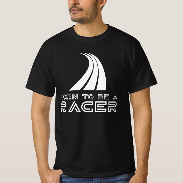 Born To Be A Racer T-Shirt (Vorderseite)