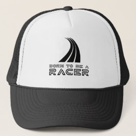 Born To Be A Racer Truckerkappe