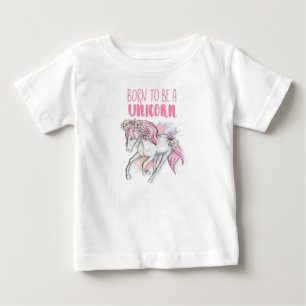 Born to be a unicorn baby t-shirt