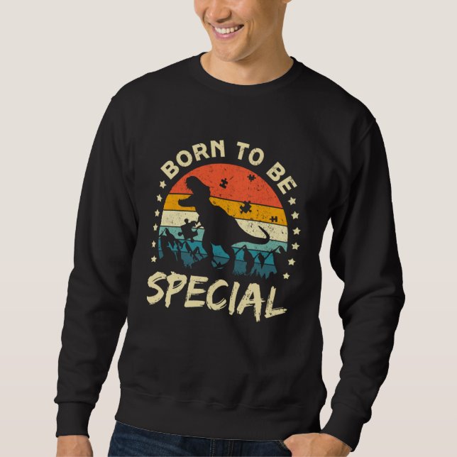 Born To Be Special Autism Awareness Puzzle Rex Din Sweatshirt (Vorderseite)