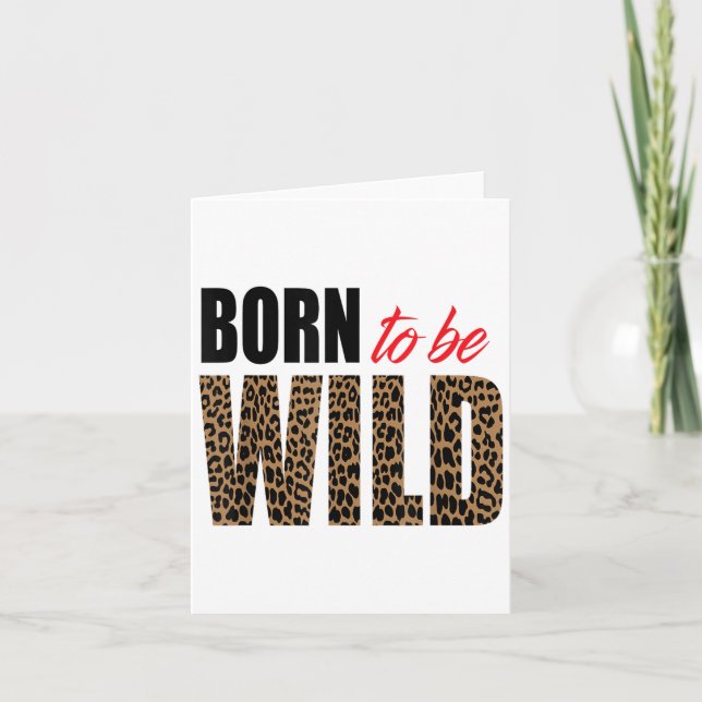 Born To Be Wild Tiger Animal Lover Motivation  Karte (Vorderseite)