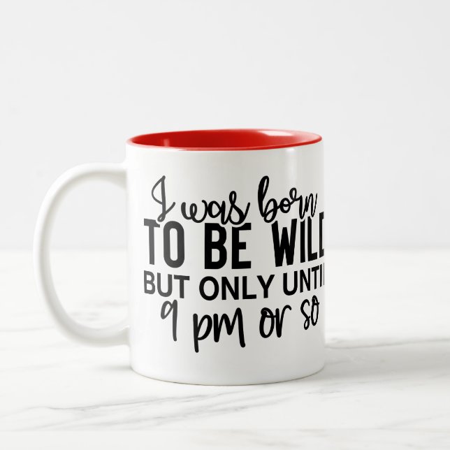 Born to Be Wild (Until 9PM) Funny Introvert  Zweifarbige Tasse (Links)