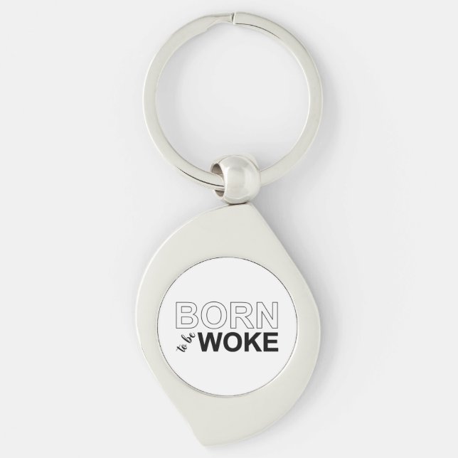 Born To Be Woke Schlüsselanhänger (Vorderseite)