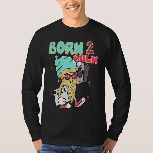 Born To Bulk Ice Bodybuilding Gym Training T-Shirt (Vorderseite)