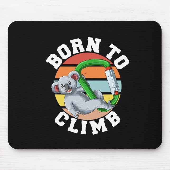 Born To Climb - Bouldern und Felsklettern Koala Mousepad (Vorne)