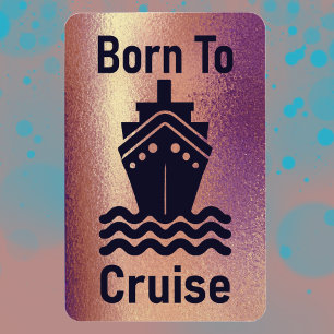 Born To Cruise Rose Gold Cabin Door Marker Magnet