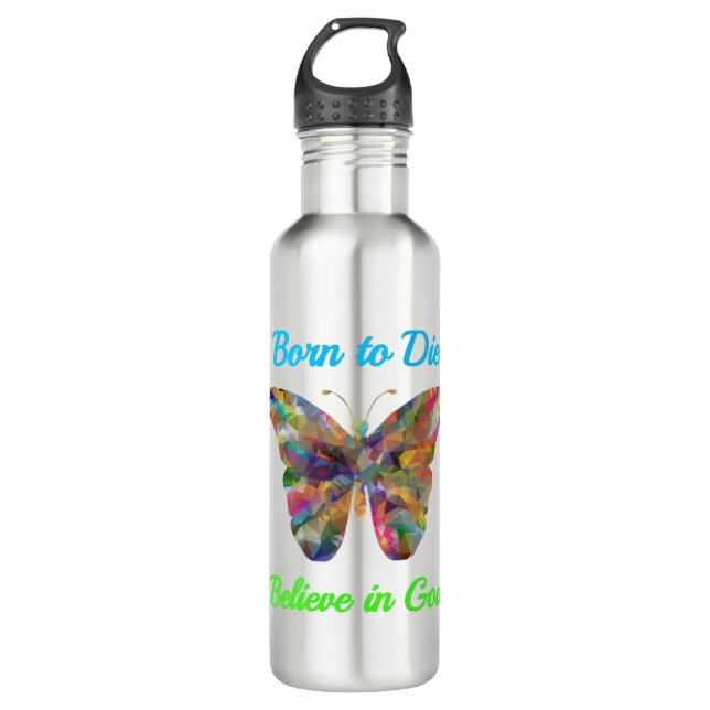 Born to Die , believe in God Edelstahlflasche (Vorderseite)