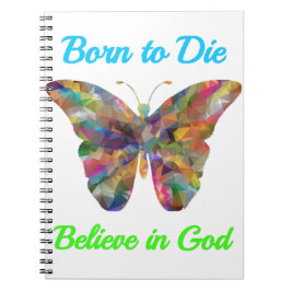 Born to Die , believe in God Notizblock