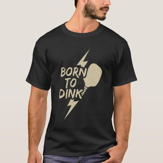 Born to Dink Premium T-Shirt (Vorderseite)