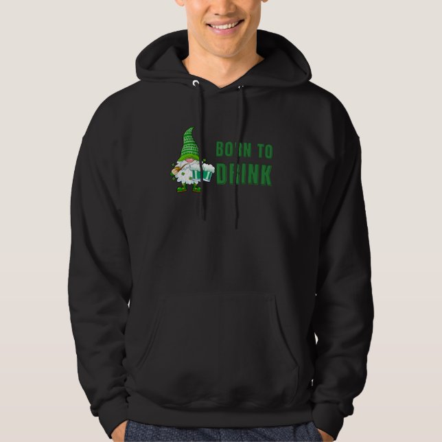 Born to drink Shamrock Ireland gnome distressed gr Hoodie (Vorderseite)