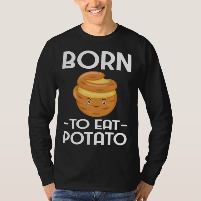 Born To EatPotato Chips  Vegetarian Spud Fries T-Shirt (Vorderseite)
