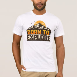 Born To Explore Vintage Mountain Adventure Outdoor T-Shirt
