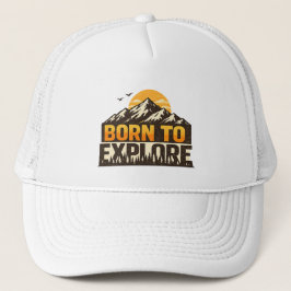 Born To Explore Vintage Mountain Adventure Outdoor Truckerkappe