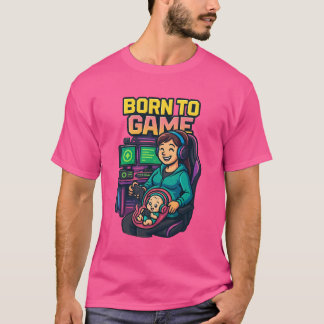 “Born to Game – Gamer Lifestyle T-Shirt” T-Shirt