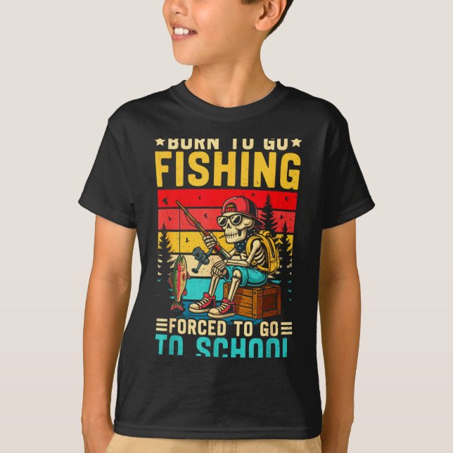 Born To Go Fishing Forced School Funny Boys Kids M T-Shirt (Vorderseite)