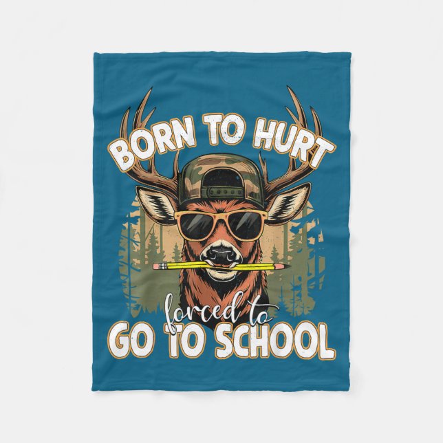 Born To Go Hunting Forced To Go 100 Days Of School Fleecedecke (Vorderseite)