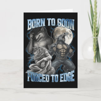Born To Goon Forced To Edge Funny Alpha Gifts Men  Karte