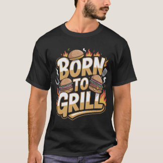 Born to Grill Burger Lover BBQ T-Shirt Design