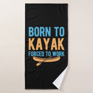 Born To Kayak Forced To Work Badehandtuch