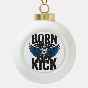 Born To Kick Vintage Fußball Flügel Shirt Design_1 Keramik Kugel-Ornament