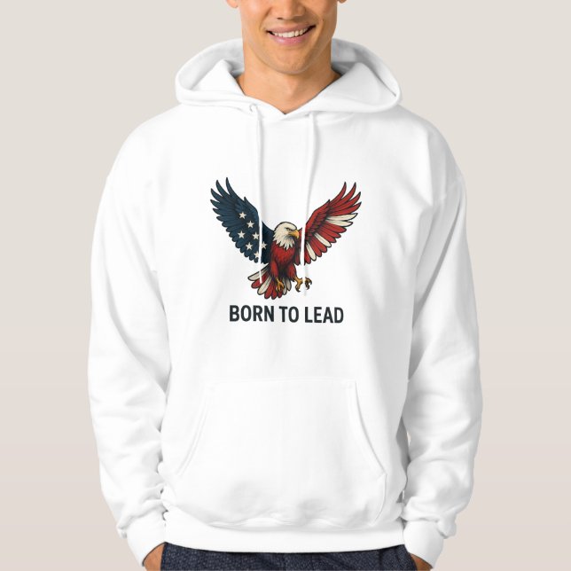 Born To Lead - Bold Eagle Design Hoodie (Vorderseite)