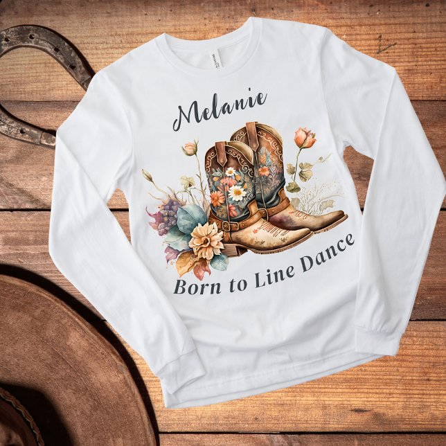 Born to Line Dance Boots Flowers T-Shirt (Von Creator hochgeladen)