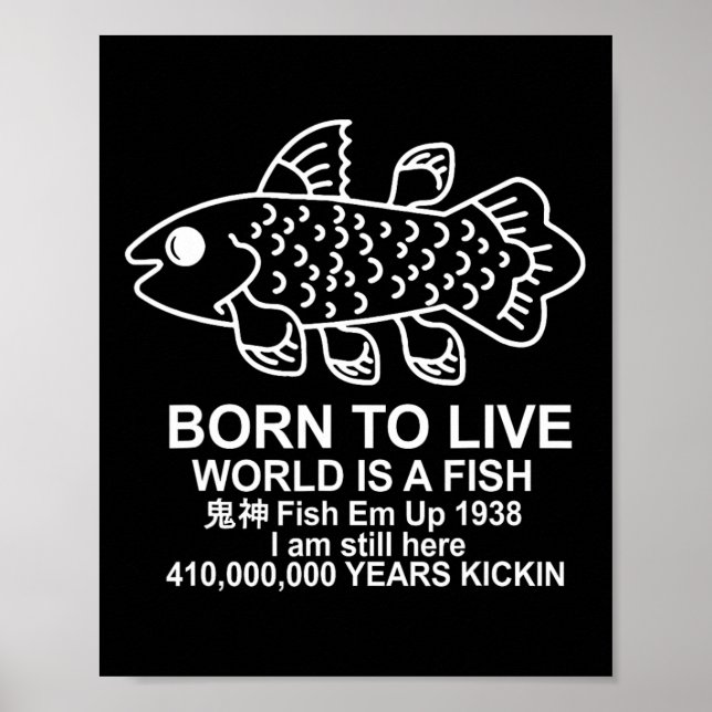 Born To Live World Is A Fish Coelacanth Fish Memes Poster (Vorne)