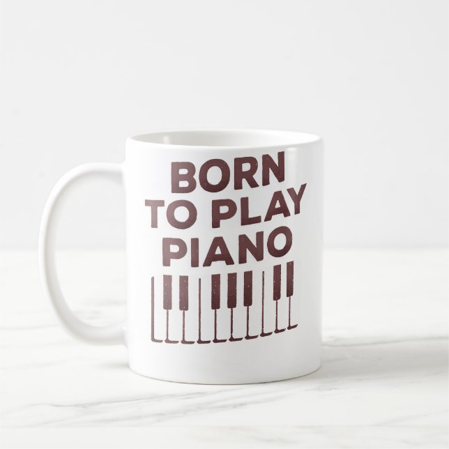 Born To Play Piano - Piano Lover Kaffeetasse (Links)