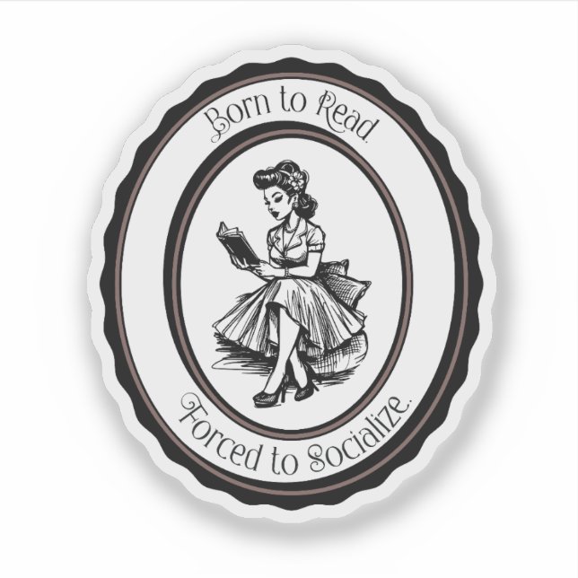 Born to Read, Forced to Socialize Sticker (Vorderseite)