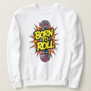 "Born to Roll" Skateboard-Comic-Explosion Sweatshirt